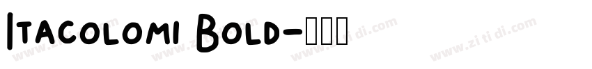 Itacolomi Bold字体转换